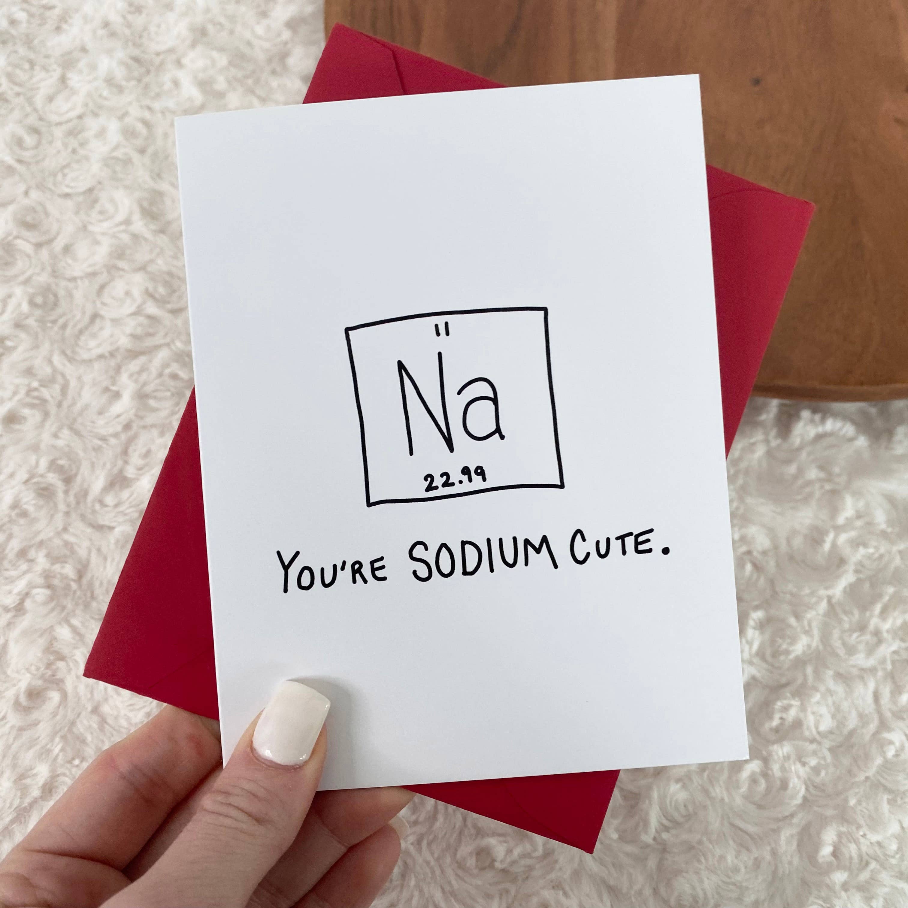 You're SODIUM Cute Card