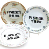 Vintage Upcycled 8" Key Bowl Program "If I Were Keys I'd..."