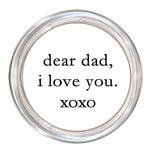 C8463- Dear Dad I love you Coaster