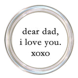 C8463- Dear Dad I love you Coaster