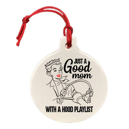 Just a Good Mom With a Hood Playlist