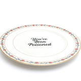 You've Been Poisoned vintage upcycled 10.5" Plate Program