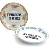 Vintage Upcycled 8" Key Bowl Program "If I Were Keys I'd..."