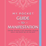 My Pocket Guide to Manifestation by Kelsey Aida Roualdes