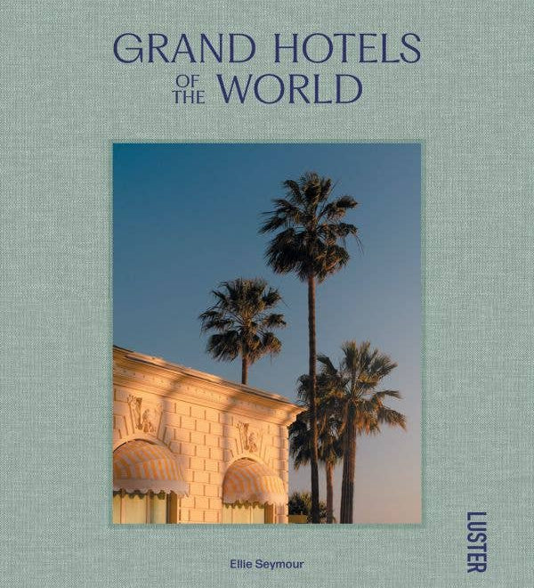 GRAND HOTELS OF THE WORLD