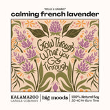 "Grow Through" Calming French Lavender -  Luxury Soy Candle