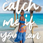 The Catch Me If You Can