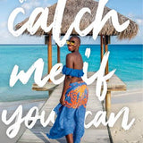 The Catch Me If You Can