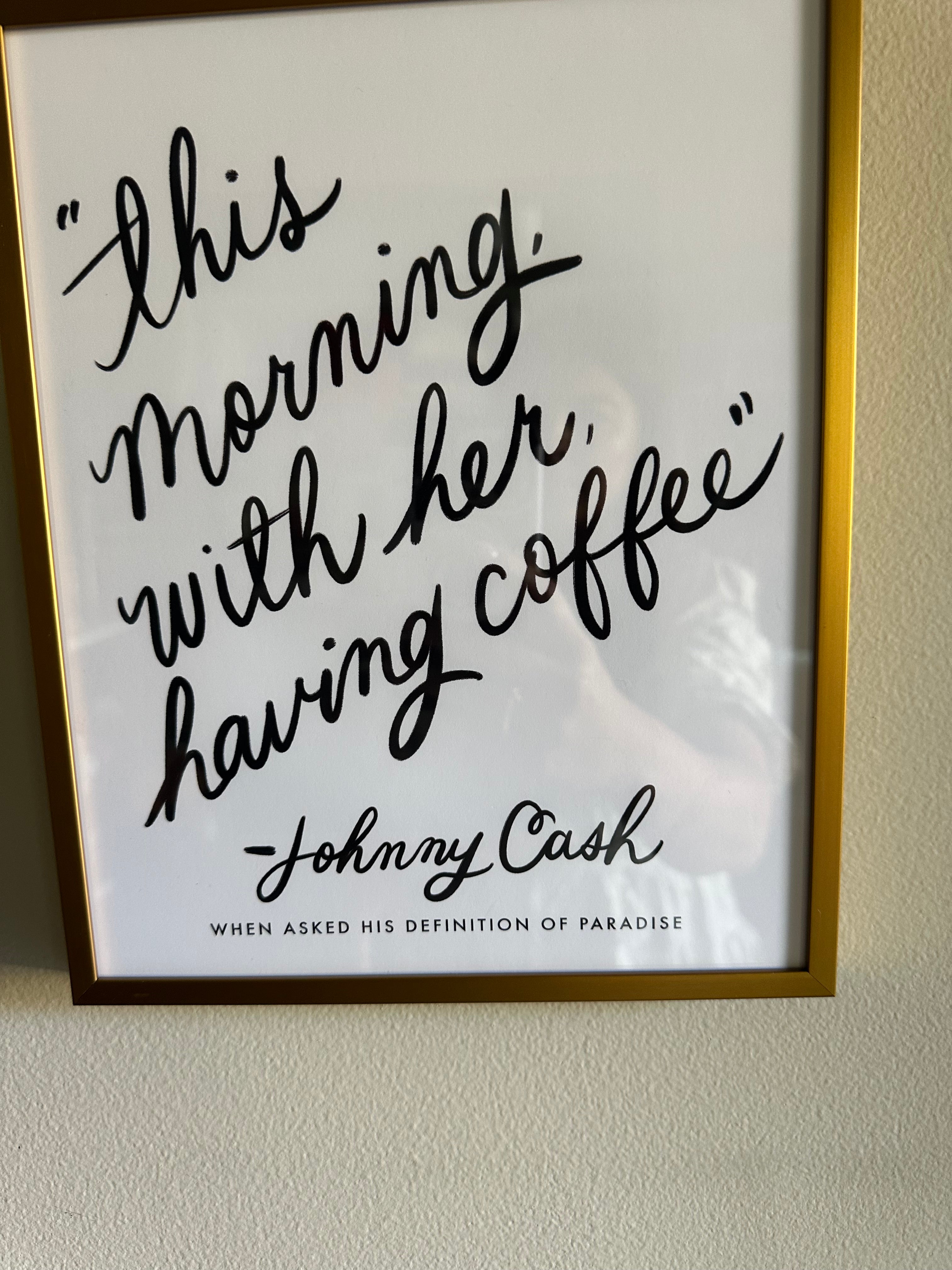 This Morning- Johnny Cash Quote Framed 8x10