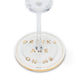 Drinks are on Me Coaster-4"D-808