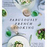 Fabulously French Cooking by Cathleen Clarity