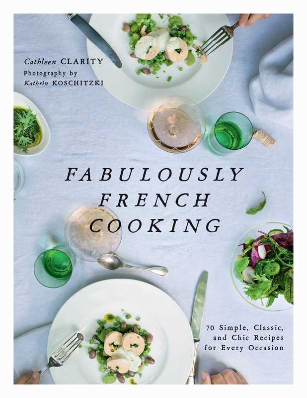 Fabulously French Cooking by Cathleen Clarity