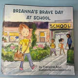 Brianna’s Brave Day At School