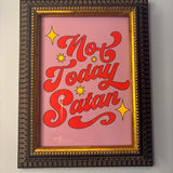 Not today satan Frame 5X7