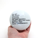 You are the finest round box, porcelain jewelry box, trinket