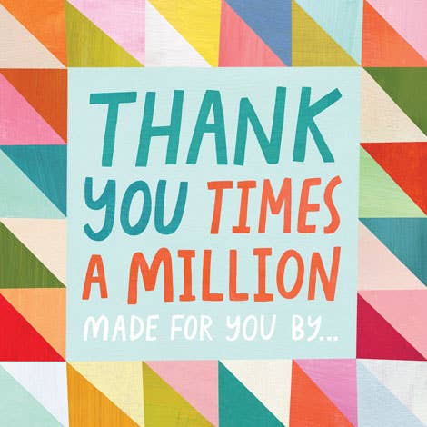 Thank You Times a Million: Made for You by...