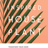Inspired Houseplant, The