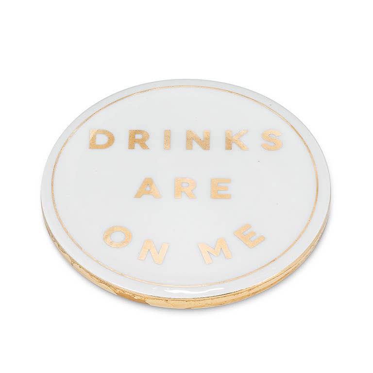 Drinks are on Me Coaster-4"D-808