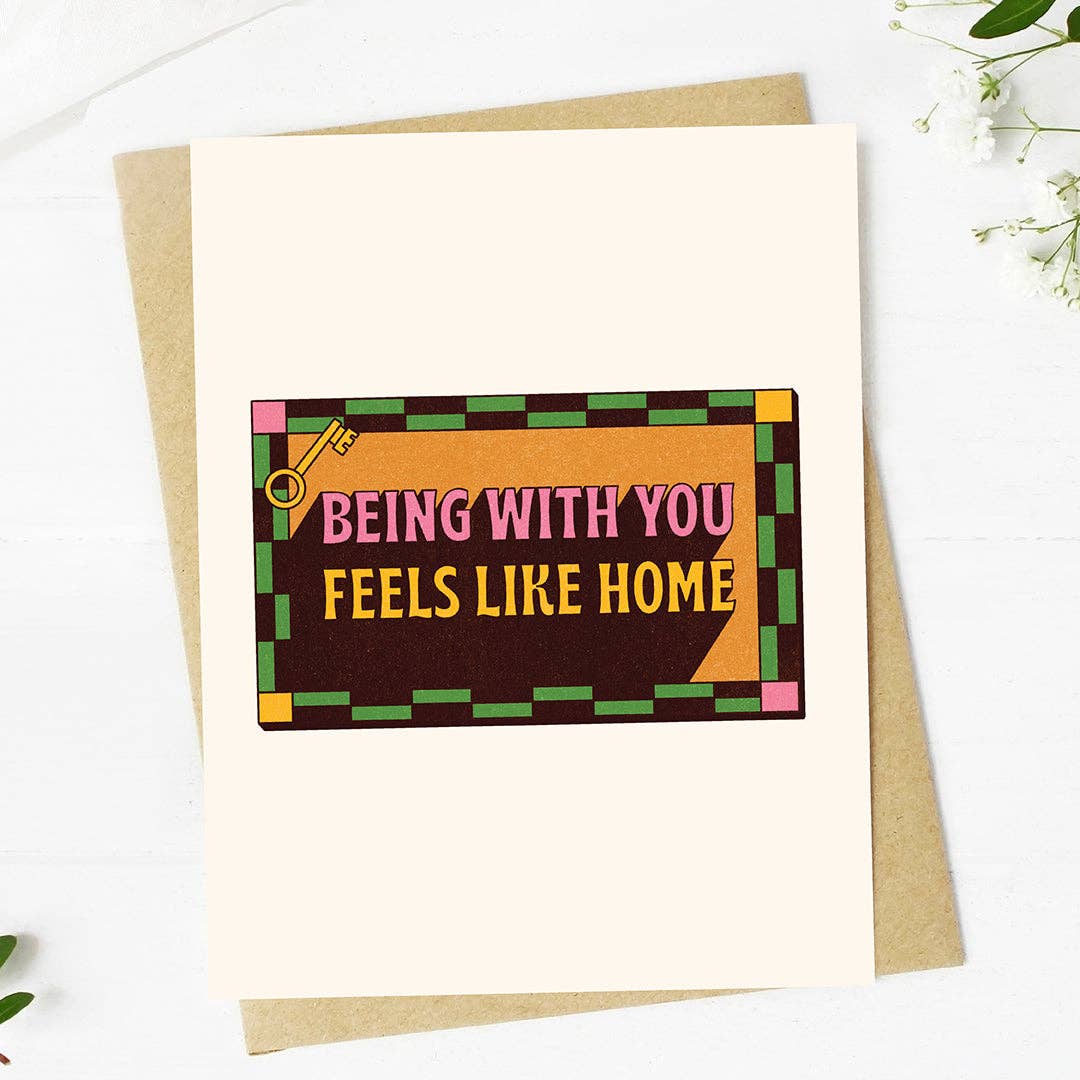 "Being with you feels like home" Valentine's Day Card