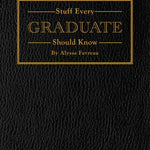 Stuff Every Graduate Should Know