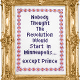 Nobody Thought the Revolution Deluxe Cross Stitch Kit